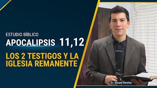 Los 2 Testigos y la Iglesia Remanente - Apocalipsis 11 y 12