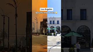 Before and After footage of Los Angeles | California Wildfire 2025