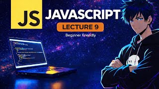 JavaScript Lecture 9 – Master Loops in JS | For, While & Do While Explained 🔥