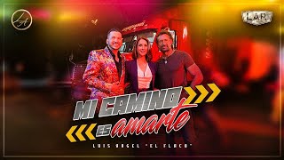 Mi Camino Es Amarte - Luis Angel "El Flaco" (video official)