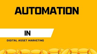 Automation in digital asset marketing