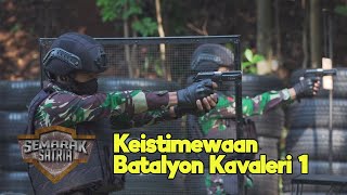 Keistimewaan Batalyon Kavaleri 1 - SEMARAK SATRIA (Bag 1)