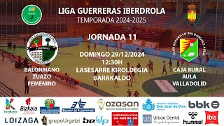 Liga Guerreras Iberdrola 2024-25 | Jornada 11 | Balonmano Zuazo Femenino -Caja Rural Aula Valladolid