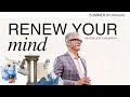 Renew Your Mind | Pastor Joe Champion | Celebration Church