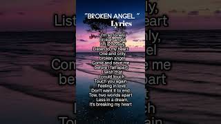 Broken angel song 💔❤️‍🔥 #lyrics #shortvideo #viralvideo