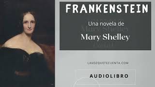 Frankenstein de Mary Shelley. Audiolibro completo voz humana real.