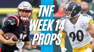 Thursday Night Football Player Props NFL 2023 | PATRIOTS vs STEELERS TNF Week 14 Prop Bets | LINEUPS