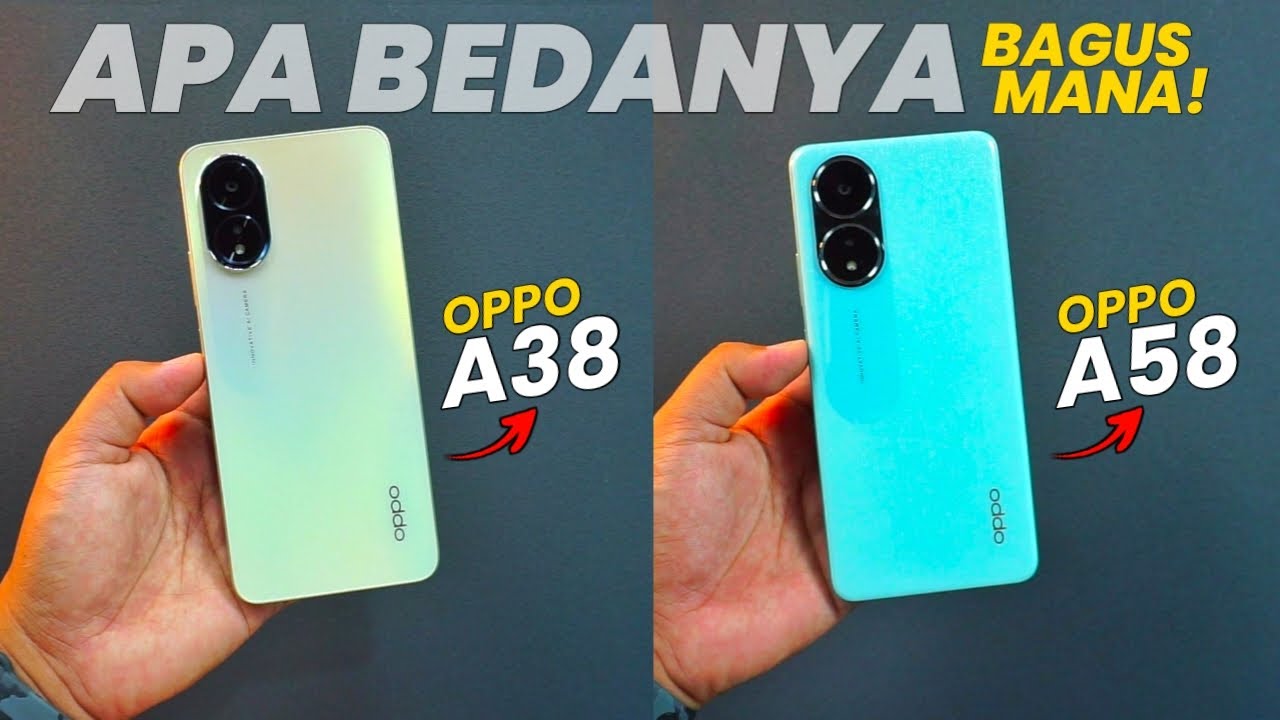 OPPO A38 VS OPPO A58 COMPARE LENGKAP..!! AWAS JANGAN SALAH PILIH ...