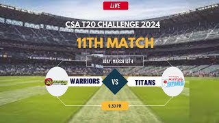 Titans vs Warriors T20 Match Live CSA T20 Challenge 2024