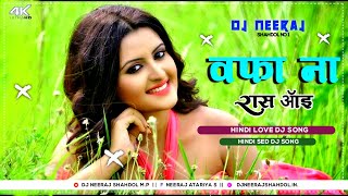 Wafa Na Raas Aayee_Full Song _Bewafa Sanam Krishan Kumar, Shilpa Shirodkar - Remix Dj Neeraj Shahdol