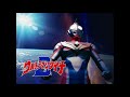 ultraman dyna ost neo frontier extended