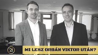 Mi lesz Orbán Viktor után? / 21VloG Live Török Gáborral