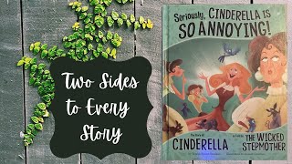 Seriously, Cinderella is so Annoying. The story of Cinderella as told by the stepmother~ read aloud