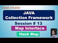 Java Collection Framework in Hindi Session#13- Map Interface &  Hash Map Class | Practical Demo