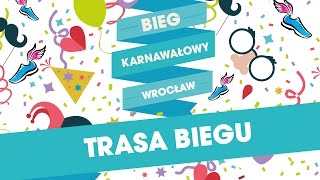 Bieg Karnawałowy | Wrocław | 10 km | TRASA