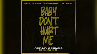 David Guetta ft. Anne-Marie & Coi Leray - Baby Don't Hurt Me (Cedric Gervais Extended Remix)