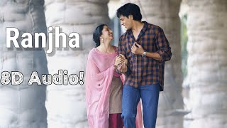 Ranjha | Shershaah | 8D Audio | Nostalgic Vibes