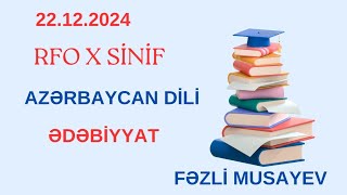 RFO. X sinif.Azərbaycan dili və ədəbiyyat.  22.12.2024