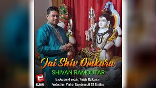 Shivan Ramoutar - Jai Shiv Omkara (2022 Bhajan)