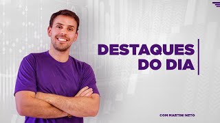 BOLSA DE VALORES | DESTAQUES DO DIA - ALPA4, WIZS3, WEGE3, EMBR3, PRIO3, TASA4, MRFG3