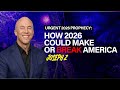 URGENT 2026 PROPHECY: How 2026 Could Make or Break America @JosephZ
