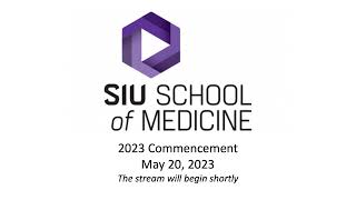 2023 SIU School of Medicine Commencement