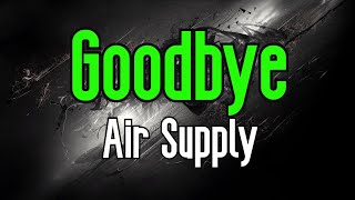 Goodbye (KARAOKE) | Air Supply