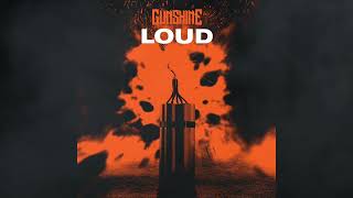 Gunshine - Loud (Audio)