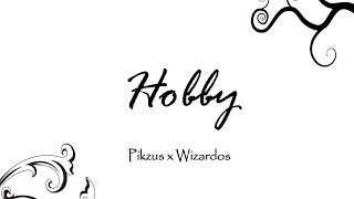 PikZus x WDs  -  Hobby  ( Prod by  @lethalneedle)