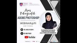 WEBINAR@PI: ASAS REKAGRAFIK :  ADOBE PHOTOSHOP