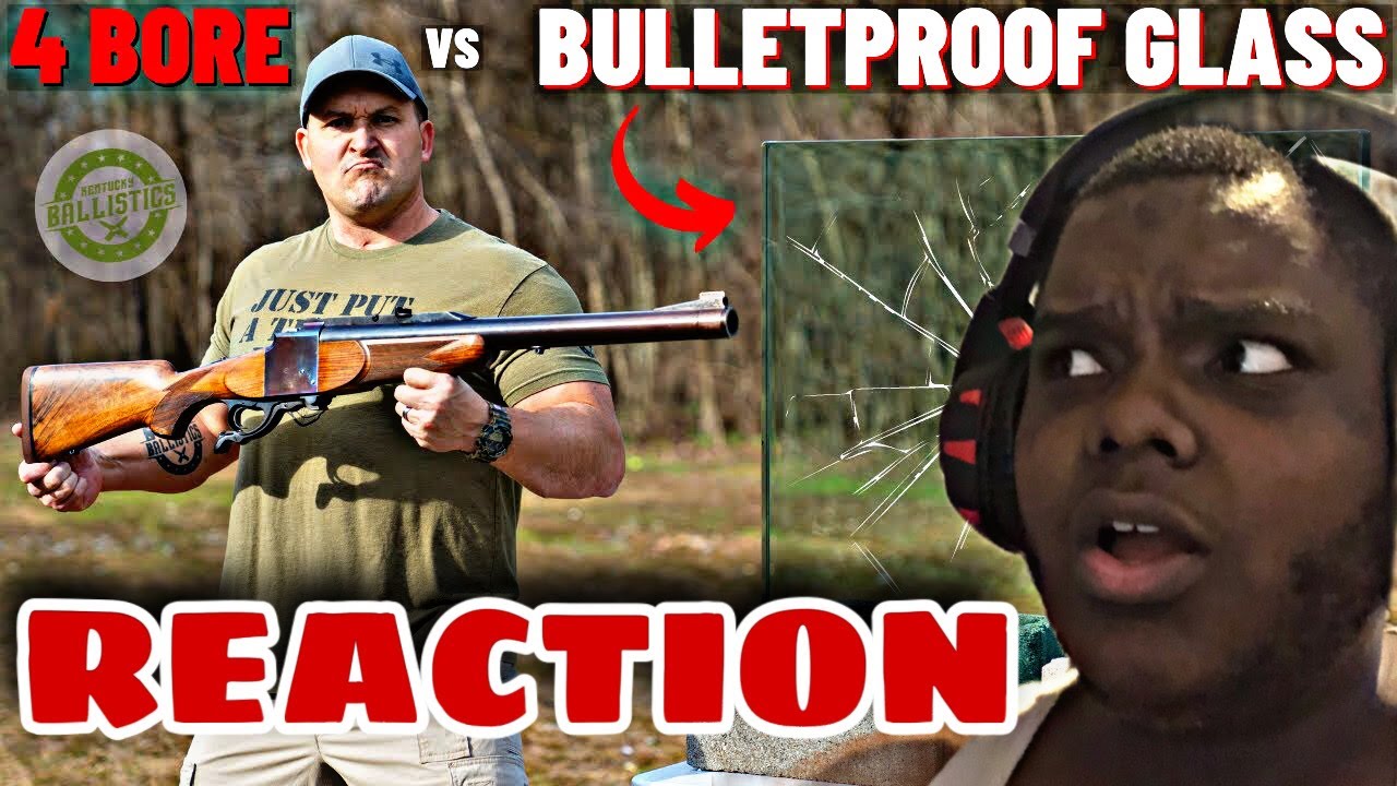 Let's React: 4 Bore Rifle Vs Bulletproof Glass (The Biggest Rifle Ever ...