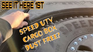 Are the SPEED UTV Cargo/Cooler Boxes any good? Dust Free?