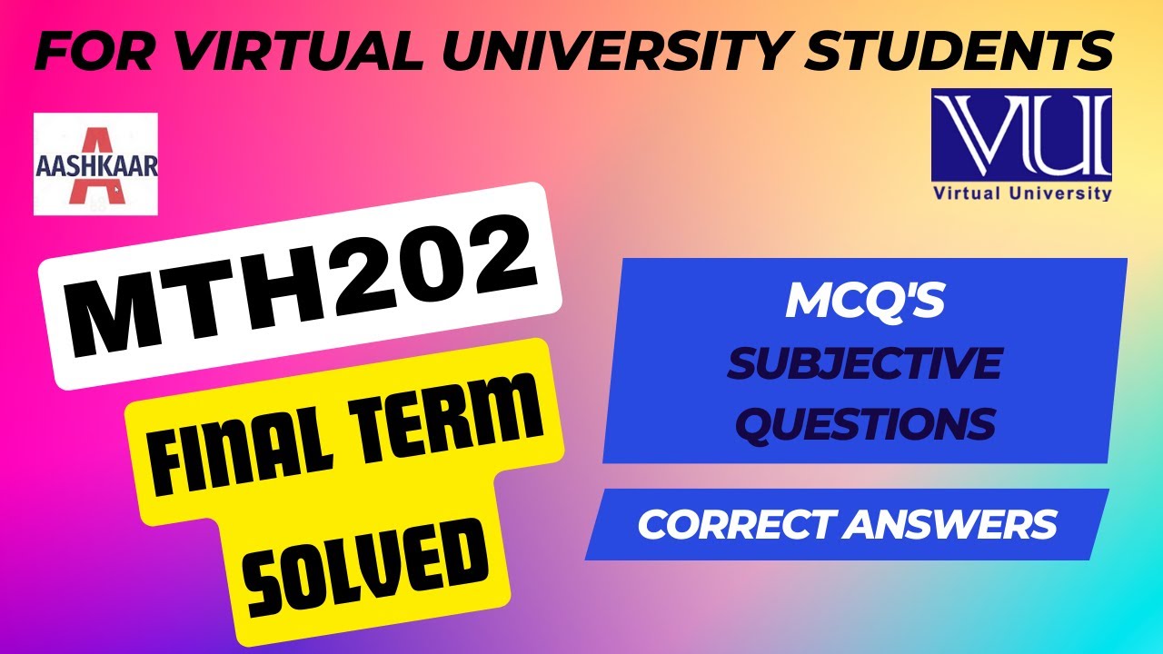 MTH202 FINALTERM MCQ & SUBJECTIVE SOLVED|MTH202 FINALTERM PREPARATION ...