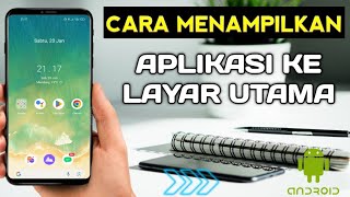 Cara Menampilkan Aplikasi ke Layar Utama Hp Android