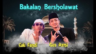 bakalan bersholawat bersama Gus Azmi Dan Cak Fandi Irawan