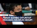 Jaksa: Ferdy Sambo Dituntut Penjara Seumur Hidup Kasus Pembunuhan Brigadir J!