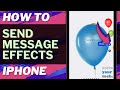 iOS 17: How to Send Message Effects on iPhone