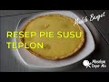 RESEP PIE SUSU TEFLON | MASAKAN DAPUR MIA #1