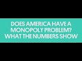 Does America Have a Monopoly Problem? What the Numbers Show | America's Monopoly Problem