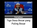 KAMU HARUS NONTON!!! 3 Dosa Besar Jika Kita Lakukan!