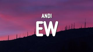 Andi - Ew (Lyrics)