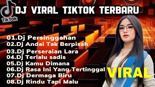 DJ VIRAL TIKTOK TERBARU 2024 🎵 DJ PERSINGGAHAN 🎵DJ DERMAGA BIRU 🎵 DJ RASA INI YANG TERTINGGAL