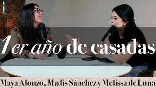 Consejos para el primer año de casados - Madis Sánchez y Melissa de Luna #expuestas