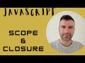 JavaScript Scope & Closure