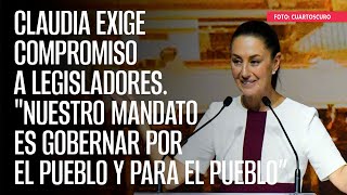 Claudia exige compromiso a legisladores.