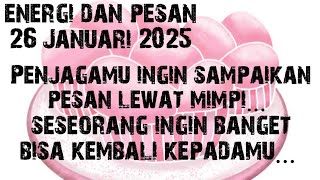 26.01.25 🥰Impian dan harapanmu akan terwujud lebih cepat dari yang kamu bayangkan...