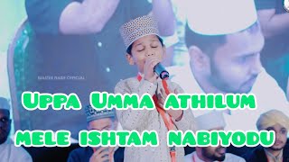 Uppa umma athilum mele ishtam ente Nabiyodu | Naseef mon  #islamicmadhsong