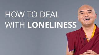 How to deal with loneliness with Yongey Mingyur Rinpoche