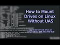 How To Mount an External Hard Drive on Linux Without UAS/SCSI (smartctl on Seagate drive)