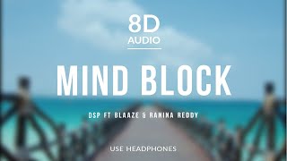 Mind Block - DSP ft Blaaze & Ranina Reddy | 8D Audio